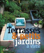 TERRASSES ET PETITS JARDINS A VIVRE