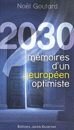 2030 - MEMOIRES D'UN EUROPEEN OPTIMISTE