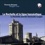 LA ROCHELLE - Sur les traces de la Ligue hanséatique