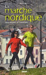 LA MARCHE NORDIQUE - Techniques et bienfaits
