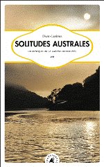 SOLITUDES AUSTRALES - Chronique de la cabane retrouvée