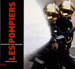 LES POMPIERS racontés aux enfants