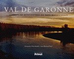 VAL DE GARONNE - Escales et rencontres en pays marmandais