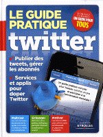 LE GUIDE PRATIQUE TWITTER