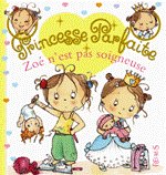 ZOE N'EST PAS SOIGNEUSE - Collection : Princesse Parfaite