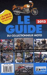 LE GUIDE du collectionneur moto 2013