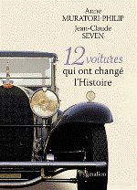 12 VOITURES QUI ONT CHANGE L'HISTOIRE