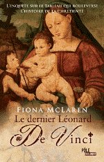 LE DERNIER LEONARD DE VINCI - L'enquête sur le tableau qui bouleverse l'histoire de la chrétienté
