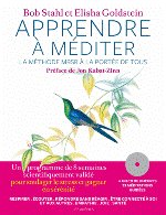 APPRENDRE A MEDITER - La méthode MBSR à la portée de tous